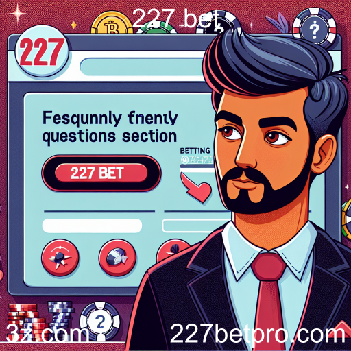 Entendendo a Categoria 'Perguntas Frequentes' no 227 Bet